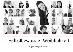 Sebstbewusste Weiblichkeit von Stengel-Klemmer,  Sibylle