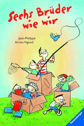 Sechs Brüder wie wir von Arrou-Vignod,  Jean-Philippe, Ludin,  Marine, Ott,  Bernadette