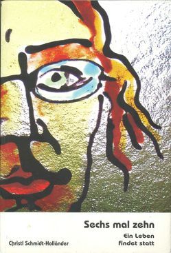 Sechs mal zehn von Schmidt-Holländer,  Christl