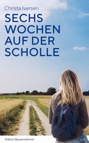 Sechs Wochen auf der Scholle von Iversen,  Christa