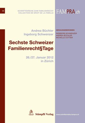 Sechste Schweizer Familienrecht§tage von Büchler,  Andrea, Schwenzer,  Ingeborg