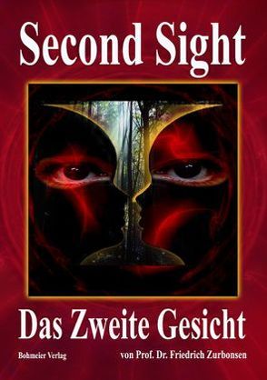 Second Sight – Das Zweite Gesicht von Zurbonsen,  Friedrich