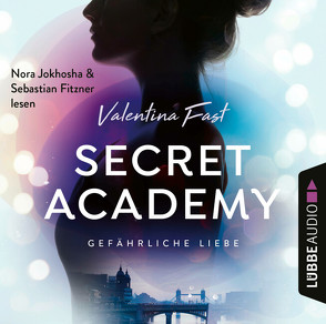 Secret Academy – Gefährliche Liebe (Band 2) von Fast,  Valentina, Fitzner,  Sebastian, Jokhosha,  Nora