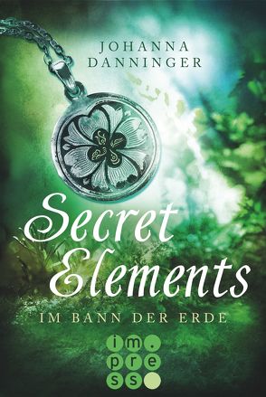 Secret Elements 2: Im Bann der Erde von Danninger,  Johanna