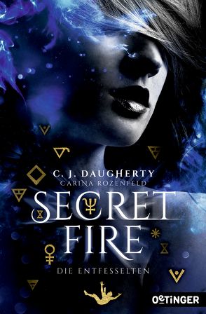 Secret Fire 2. Die Entfesselten von Daugherty,  C.J., Klöss,  Peter, Kopainski,  Alexander, Rozenfeld,  Carina