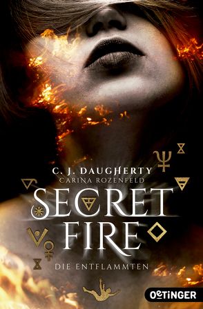 Secret Fire 1. Die Entflammten von Daugherty,  C.J., Klöss,  Peter, Kopainski,  Alexander, Rozenfeld,  Carina, Wurm,  Jutta