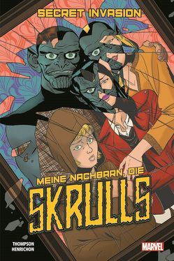 Secret Invasion: Meine Nachbarn, die Skrulls von Henrichon,  Niko, Strittmatter,  Michael, Thompson,  Robbie