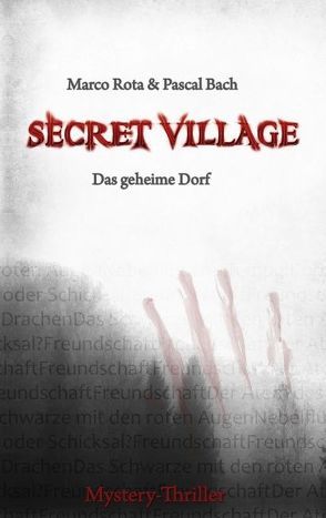 Secret Village 1 – Das geheime Dorf von Bach,  Pascal, Rota,  Marco