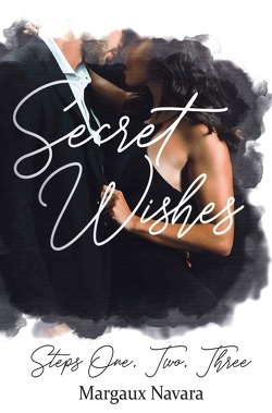 Secret Wishes von Navara,  Margaux