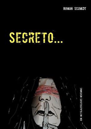 Secreto … von Schmidt,  Roman