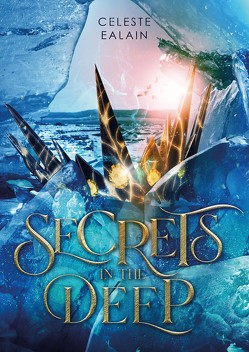 Secrets in the deep von Ealain,  Celeste