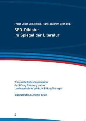 SED-Diktatur im Spiegel der Literatur von Schlichting,  Franz-Josef, Veen,  Hans-Joachim