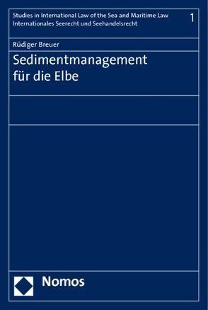 Sedimentmanagement für die Elbe von Breuer,  Rüdiger