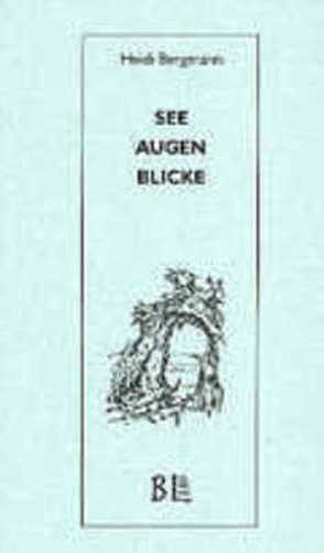 See Augen Blicke von Bergmann,  Heidi