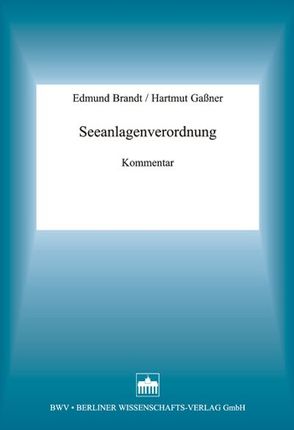 Seeanlagenverordnung von Brandt,  Edmund, Dreher,  Jörg, Findeisen,  Mike, Gaßner,  Hartmut, Kahle,  Christian