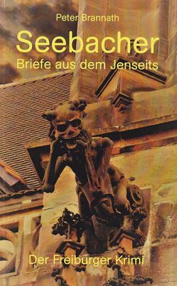 Seebacher – Briefe aus dem Jenseits von Brannath,  Peter