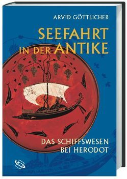 Seefahrt in der Antike von Göttlicher,  Arvid