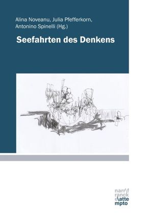 Seefahrten des Denkens von Noveanu,  Alina, Pfefferkorn,  Julia, Spinelli,  Antonino