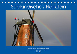 Seeländisches Flandern (Tischkalender 2023 DIN A5 quer) von Kleinjohann,  Michael