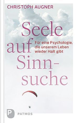 Seele auf Sinnsuche von Augner,  Christoph