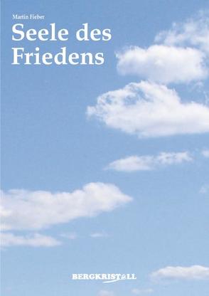 Seele des Friedens von Fieber,  Martin