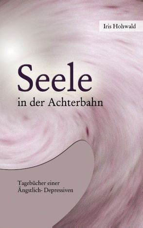 Seele in der Achterbahn von Hohwald,  Iris