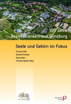 Seele und Gehirn im Fokus von Baur,  Georg, Becker,  Thomas, Düll,  Thomas, Krämer,  Gerhard