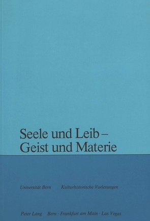 Seele und Leib – Geist und Materie von Svilar,  Maja