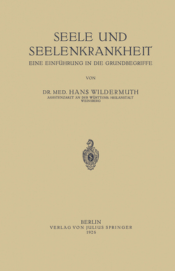 Seele und Seelenkrankheit von Wildermuth,  Hans