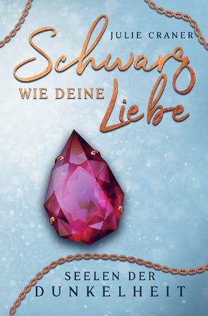 Seelen der Dunkelheit / Schwarz wie deine Liebe von Craner,  Julie