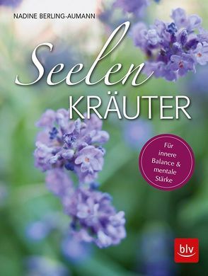 Seelen-Kräuter von Berling-Aumann,  Nadine