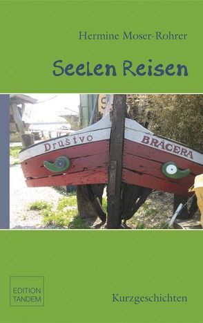 Seelen Reisen von Moser-Rohrer,  Hermine, Toth,  Volker