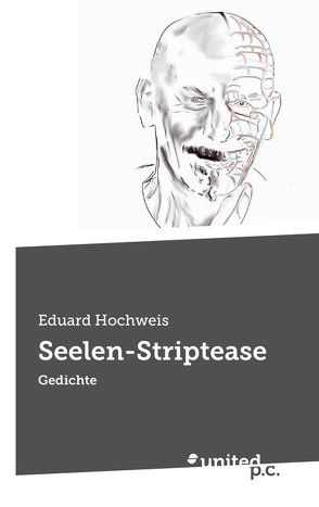 Seelen-Striptease von Hochweis,  Eduard