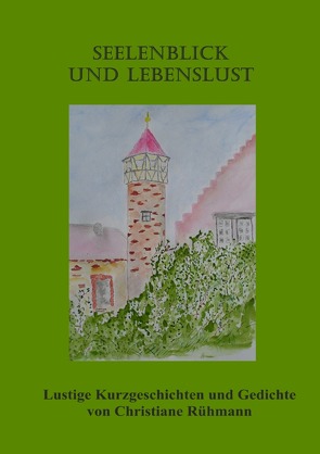 Seelenblick und Lebenslust von Rühmann,  Christiane