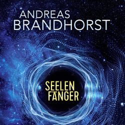 Seelenfänger von Barenberg,  Richard, Brandhorst,  Andreas