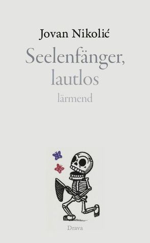 Seelenfänger, lautlos lärmend von Dedovic,  Dragoslav, Nikolić,  Jovan, Vohburger,  Dagmar