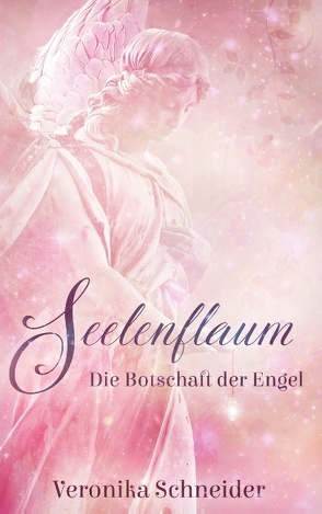 Seelenflaum von Schneider,  Veronika