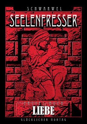 SEELENFRESSER – Erstes Buch: Liebe