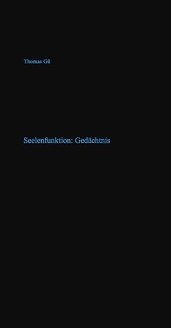 Seelenfunktion: Gedächtnis von Gil,  Thomas