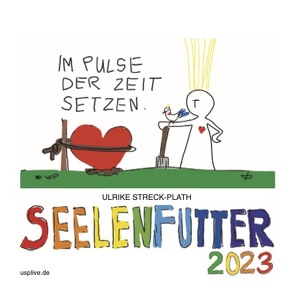 Seelenfutter Kalender 2023 von Streck-Plath,  Ulrike