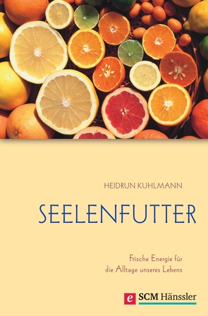 Seelenfutter von Kuhlmann,  Heidrun