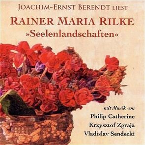 Seelenlandschaften von Berendt,  Joachim-Ernst, Rilke,  Rainer Maria