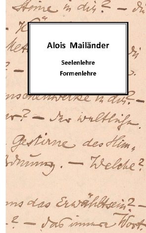 Seelenlehre – Formenlehre von Dilloo-Heidger,  Erik, Eike,  Christine, Mailänder,  Alois