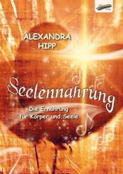 Seelennahrung von Hipp,  Alexandra