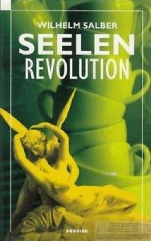 Seelenrevolution von Salber,  Wilhelm