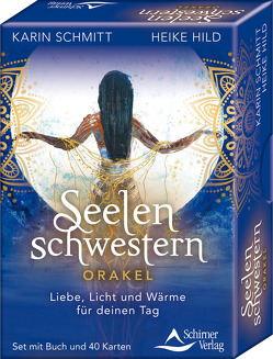 Seelenschwestern – Liebe, Licht und Wärme für deinen Tag von Hild,  Heike, Schmitt,  Karin