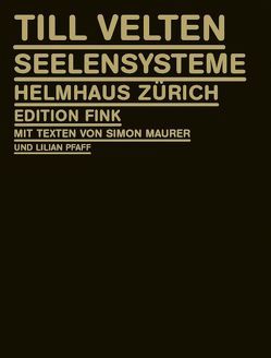 Seelensysteme von Helmhaus Zürich, Velten,  Till