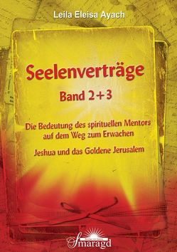 Seelenverträge Band 2 und 3 von Ayach,  Leila Eleisa