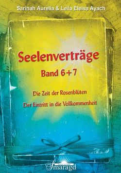 Seelenverträge Band 6 und 7 von Aurelia,  Sarinah, Ayach,  Leila Eleisa