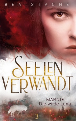 Seelenverwandt, , Marnie – Die wilde Luna von Stache,  Bea